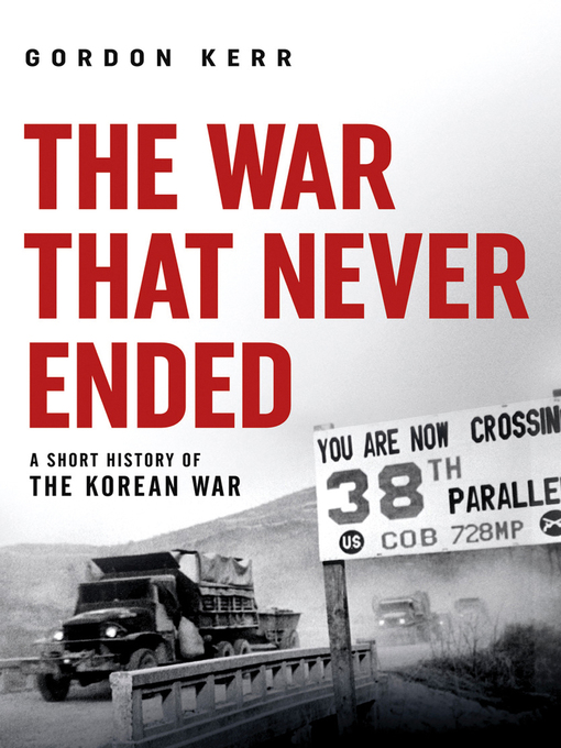 Title details for The War That Never Ended by Gordon Kerr - Available